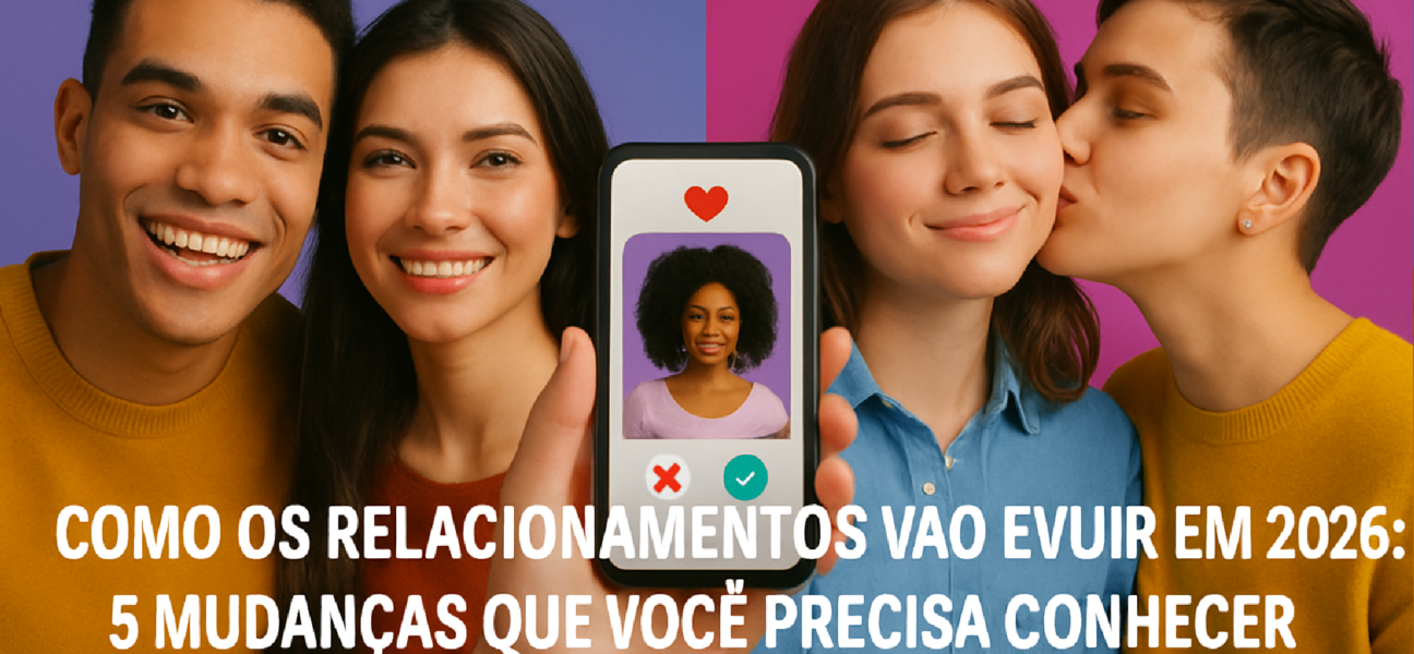 Imagem ilustrativa sobre Como os relacionamentos vão evoluir em 2026: 5 mudanças que você precisa conhecer - oglobo.globo.com