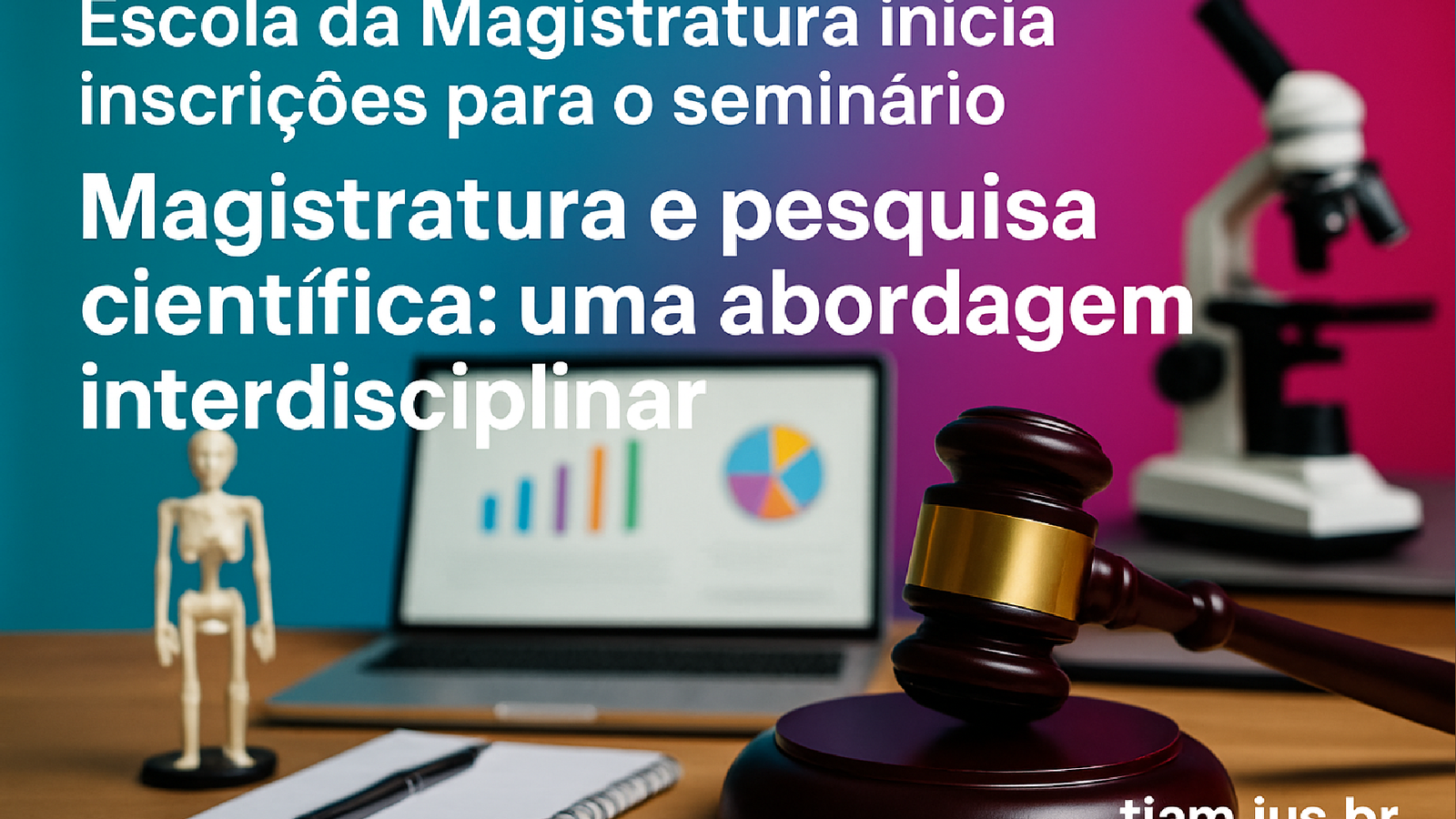 Imagem ilustrativa sobre Escola da Magistratura inicia inscrições para o seminário “Magistratura e pesquisa científica: uma a