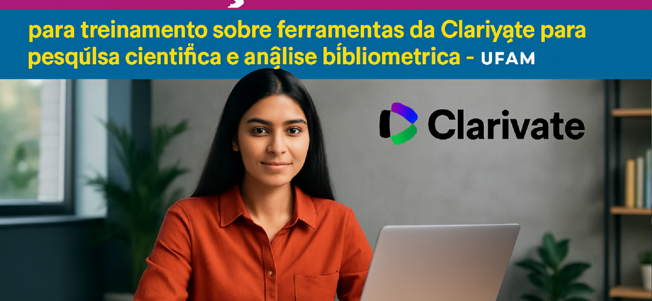 Imagem ilustrativa sobre Inscrições abertas para treinamento sobre ferramentas da Clarivate para pesquisa científica e anális