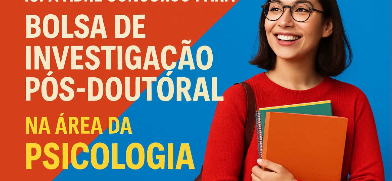 Imagem ilustrativa sobre Ispa abre concurso para Bolsa de Investigação Pós-Doutoral na área da Psicologia