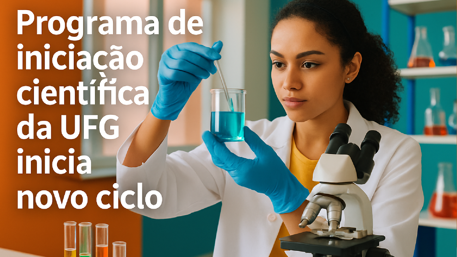 Imagem ilustrativa sobre Programa de iniciação científica da UFG inicia novo ciclo | UFG - Universidade Federal de Goiás - UF