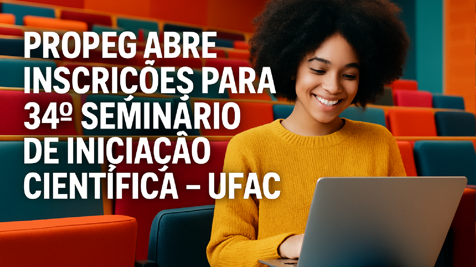 Imagem ilustrativa sobre Propeg abre inscrições para 34º Seminário de Iniciação Científica - Ufac