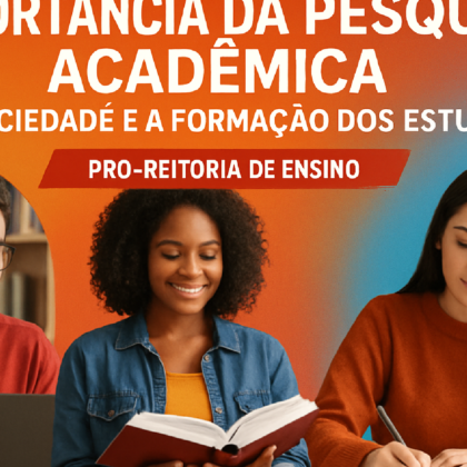 Imagem ilustrativa sobre A Importância da Pesquisa Acadêmica para a Sociedade e a Formação dos Estudantes — Pró-Reitoria de E