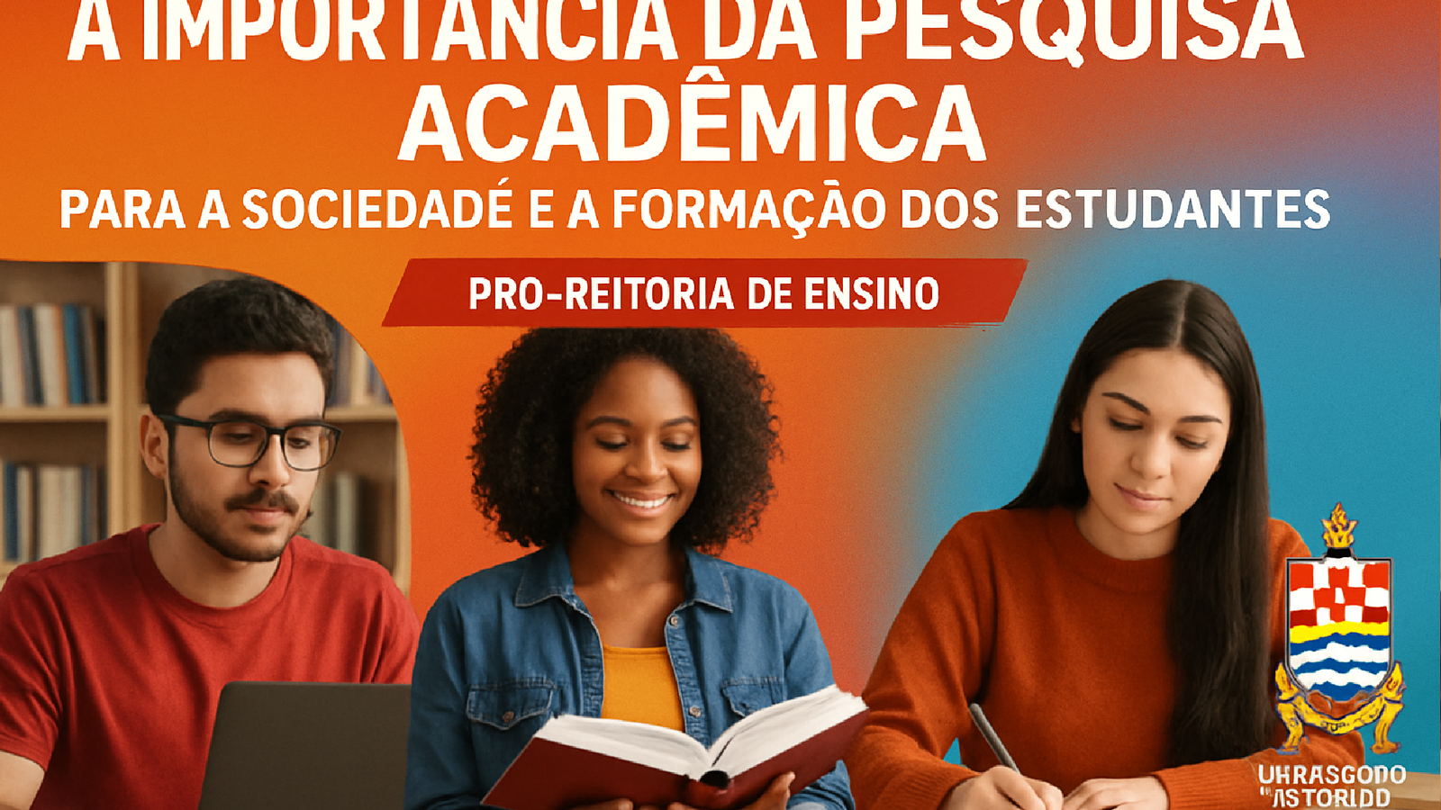 Imagem ilustrativa sobre A Importância da Pesquisa Acadêmica para a Sociedade e a Formação dos Estudantes — Pró-Reitoria de E
