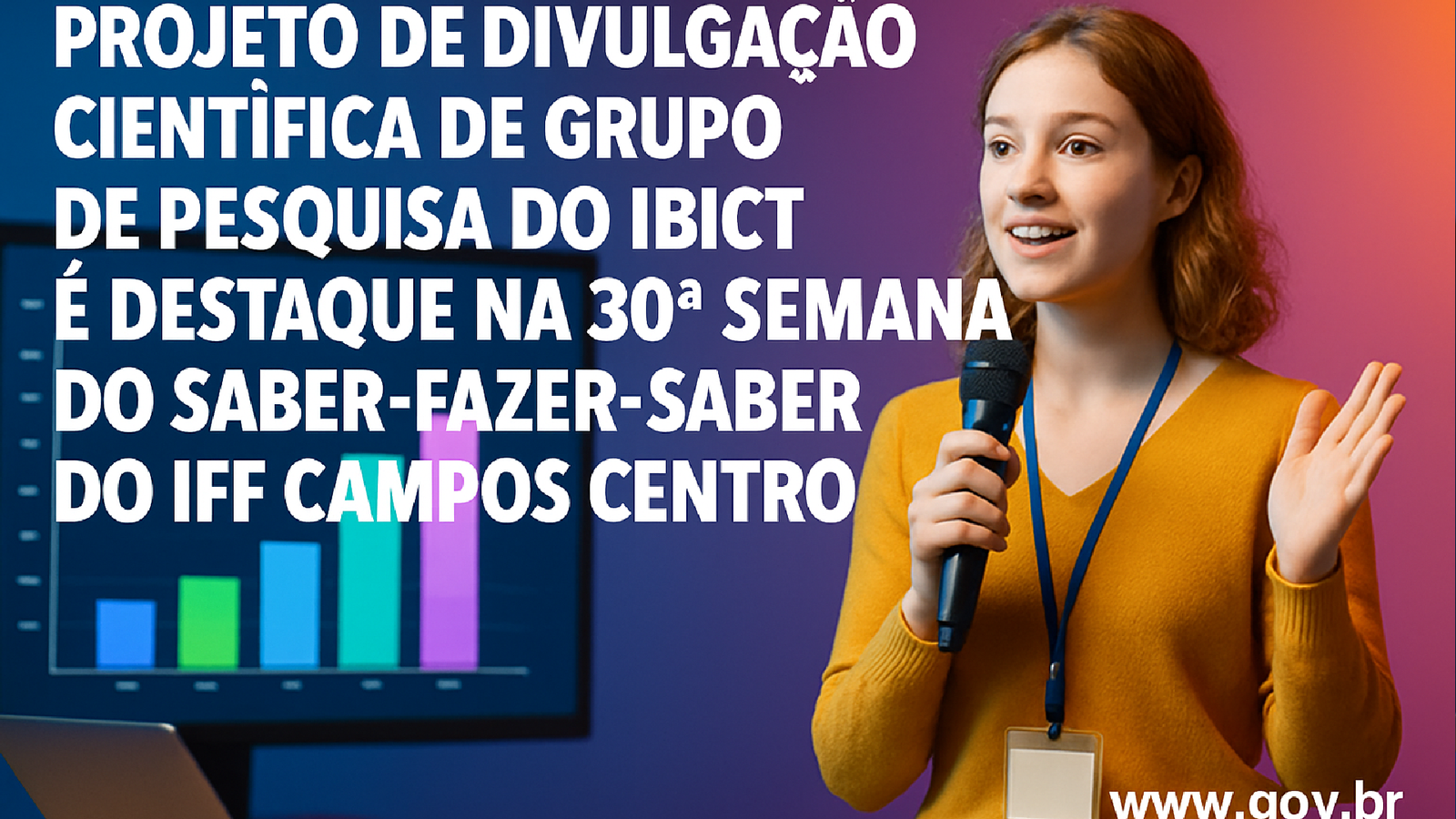 Imagem ilustrativa sobre Projeto de Divulgação Científica de Grupo de Pesquisa do Ibict é destaque na 30ª Semana do Saber-Faz